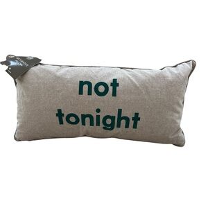 Tonight? Not Tonight 12 x 24 Nordstrom Novelty Decorative Pillow NWT